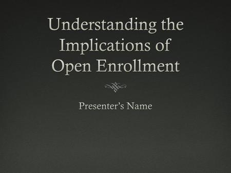 1.Allows any student to attend any school district regardless of where they live. 2.Fourteen states have a mandatory open enrollment law. Neighboring.