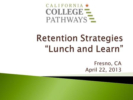 Fresno, CA April 22, 2013.  Call-in number is (470) 200-0305 and access code is 405-706-833.  To submit live questions, click on the “Questions” panel,