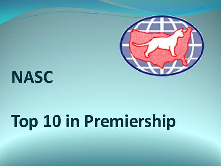 NASC Top 10 in Premiership. Tenth Best Cat in Premiership GP Lynzkatz Josh Turner of DaShaws Br: Linda and Jon Bartley Ow: Daria Shaw-Debbie Heer- Linda.