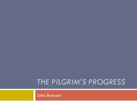 The Pilgrim’s Progress