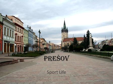 Prešov Sport Life. Sports: Footbal Tennis Hockey Volleybal Handbal Swimming Squash Bowling Riding Fitnes Badminton Figure-skating...