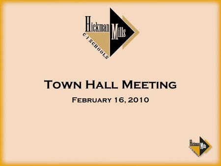 Town Hall Meeting February 16, 2010. Town Hall Meeting held January 12, 2010 400 attendees Audience & survey comments –Uniforms –Locations –Mascots/Sports.