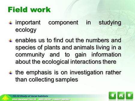 19.10 Study of local habitats important component in studying ecology enables us to find out the numbers and species of plants and animals living in a.