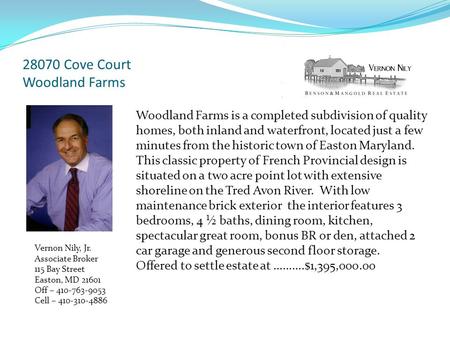 28070 Cove Court Woodland Farms Woodland Farms is a completed subdivision of quality homes, both inland and waterfront, located just a few minutes from.