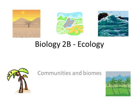 Communities and biomes