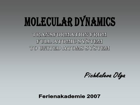 Transfer FAS UAS SAINT-PETERSBURG STATE UNIVERSITY COMPUTATIONAL PHYSICS Introduction Physical basis Molecular dynamics Temperature and thermostat Numerical.