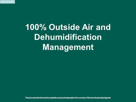 100% Outside Air and Dehumidification Management