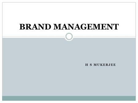 BRAND MANAGEMENT H S MUKERJEE.