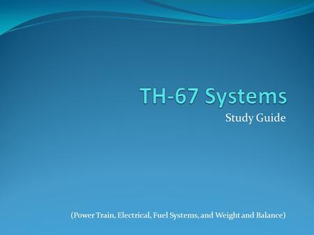 TH-67 Systems Study Guide