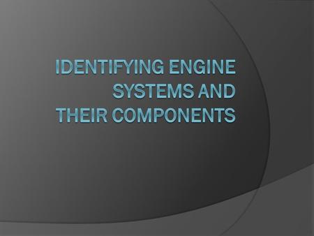 Identifying Engine Systems and Their Components