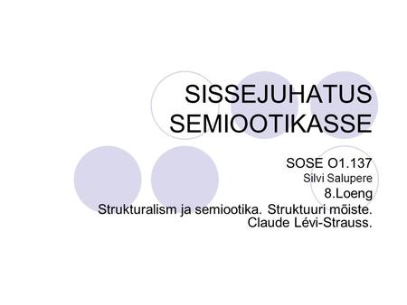 SISSEJUHATUS SEMIOOTIKASSE