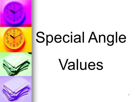 1 Special Angle Values. 2 Directions A slide will appear showing a trig function with a special angle. Work out the answer Hit the down arrow to check.