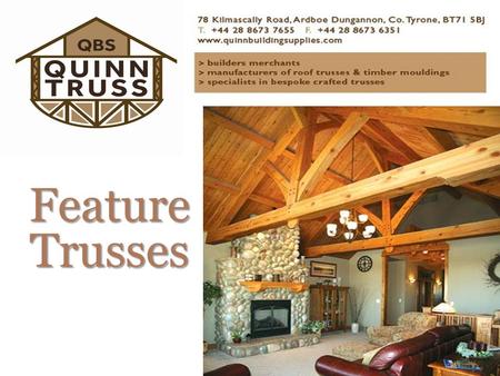 Feature Trusses.