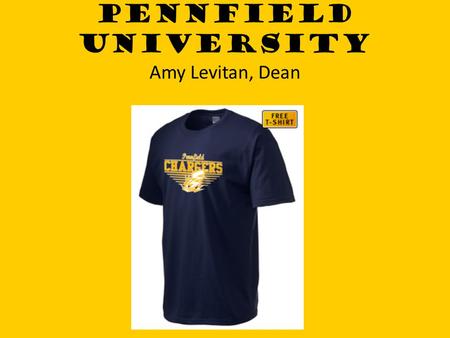 PENNFIELD UNIVERSITY Amy Levitan, Dean. As the Dean of Pennfield University, I have been asked by the students to offer a class on one Robber Baron. But.