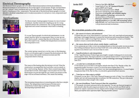 Electrical Thermography The Electrical Thermography serves to detect thermal anomalies in electrical installations. Electrical installations and facilities.