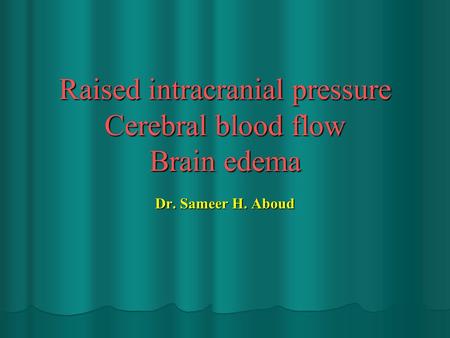 Raised intracranial pressure Cerebral blood flow Brain edema