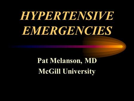 HYPERTENSIVE EMERGENCIES