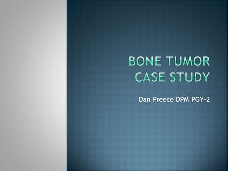 Dan Preece DPM PGY-2.  HPI: 9 yo healthy male with dorsal right foot pain. Duration of pain x 3 months. Hx of multiple episodes of blunt trauma to right.