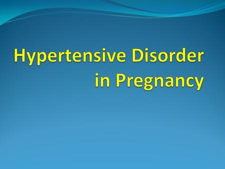 Hypertensive Disorder in Pregnancy