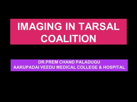 IMAGING IN TARSAL COALITION