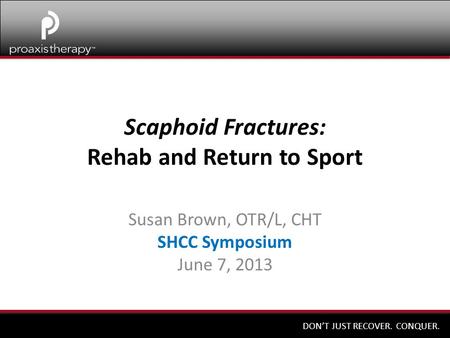 Scaphoid Fractures: Rehab and Return to Sport