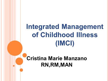 Integrated Management of Childhood Illness (IMCI)