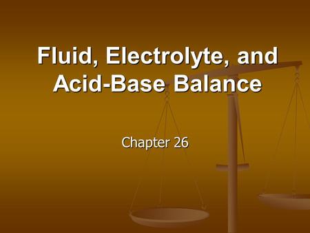 Fluid, Electrolyte, and Acid-Base Balance