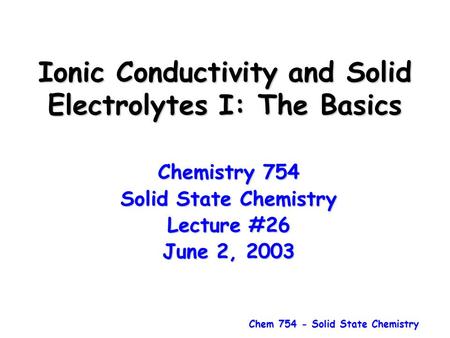 Ionic Conductivity and Solid Electrolytes I: The Basics