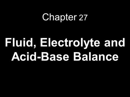 Fluid, Electrolyte and Acid-Base Balance