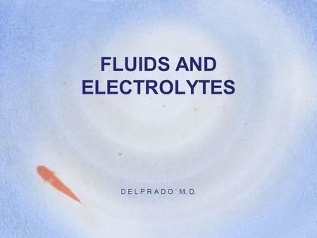 FLUIDS AND ELECTROLYTES