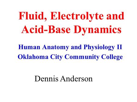 Fluid, Electrolyte and Acid-Base Dynamics