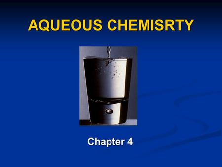 AQUEOUS CHEMISRTY Chapter 4.