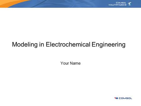 Modeling in Electrochemical Engineering