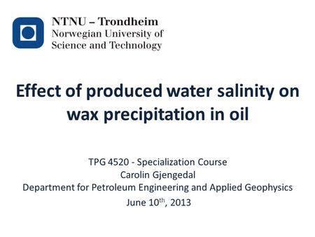 Effect of produced water salinity on wax precipitation in oil