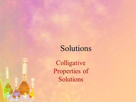 Colligative Properties of Solutions