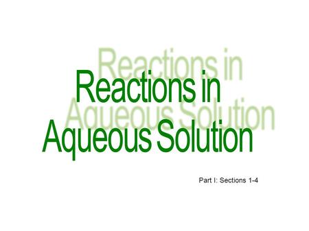 Part I: Sections 1-4. An Ionic Compound, CuCl 2, in Water CCR, page 177.