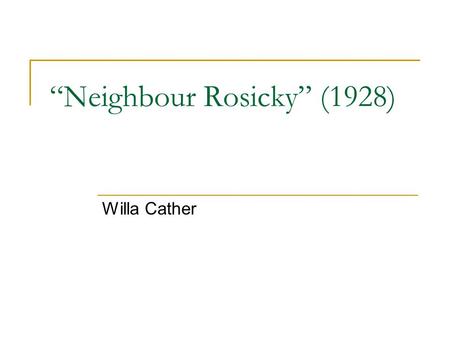 “Neighbour Rosicky” (1928)