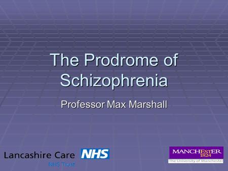 The Prodrome of Schizophrenia