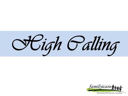 High Calling. History Changer Gen 5:21,22 & 6:9,10 21 When Enoch had lived 65 years, he became the father of Methuselah. 22 After he became the father.