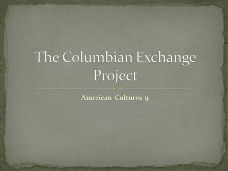 The Columbian Exchange Project