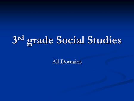 3 rd grade Social Studies All Domains. 1. How would a bank robber who is caught and found guilty probably be punished? A. He would be whipped. B. He would.