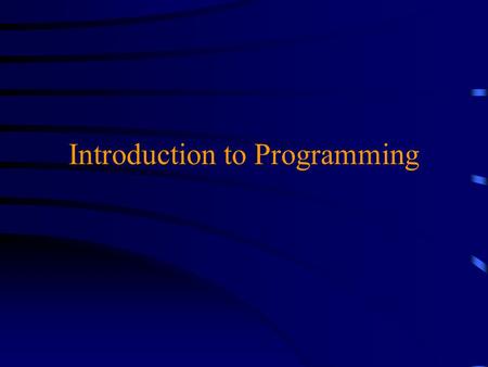 Introduction to Programming