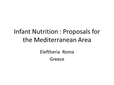 Infant Nutrition : Proposals for the Mediterranean Area