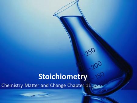 Chemistry Matter and Change Chapter 11