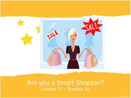 Are you a Smart Shopper? Lesson 11 – Teacher AJ. Picture Guessing Game I will show you part of a picture of something you might buy at the supermarket.