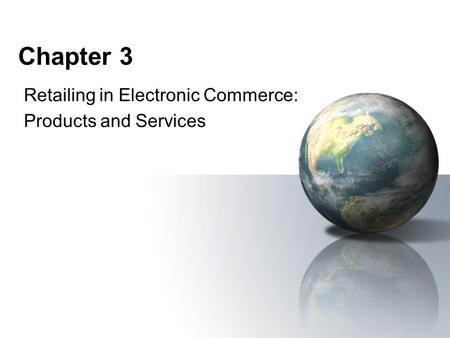 Retailing in Electronic Commerce: Products and Services