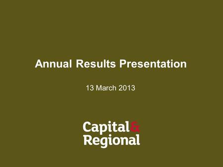 Annual Results Presentation 13 March 2013. Agenda Key Events Operations Asset Management 2012 Results Strategy & Outlook Questions & Answers 2.