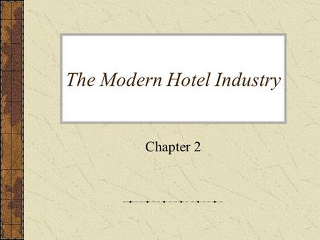 The Modern Hotel Industry