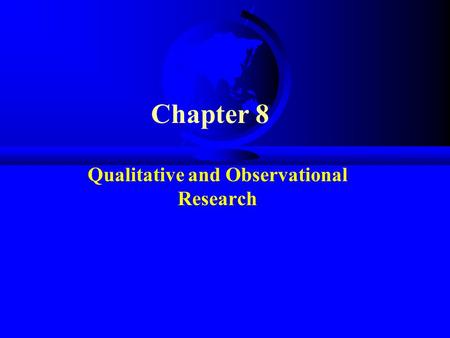 Qualitative and Observational Research