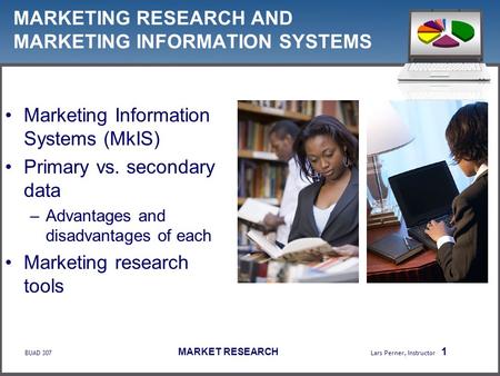 MARKETING RESEARCH AND MARKETING INFORMATION SYSTEMS